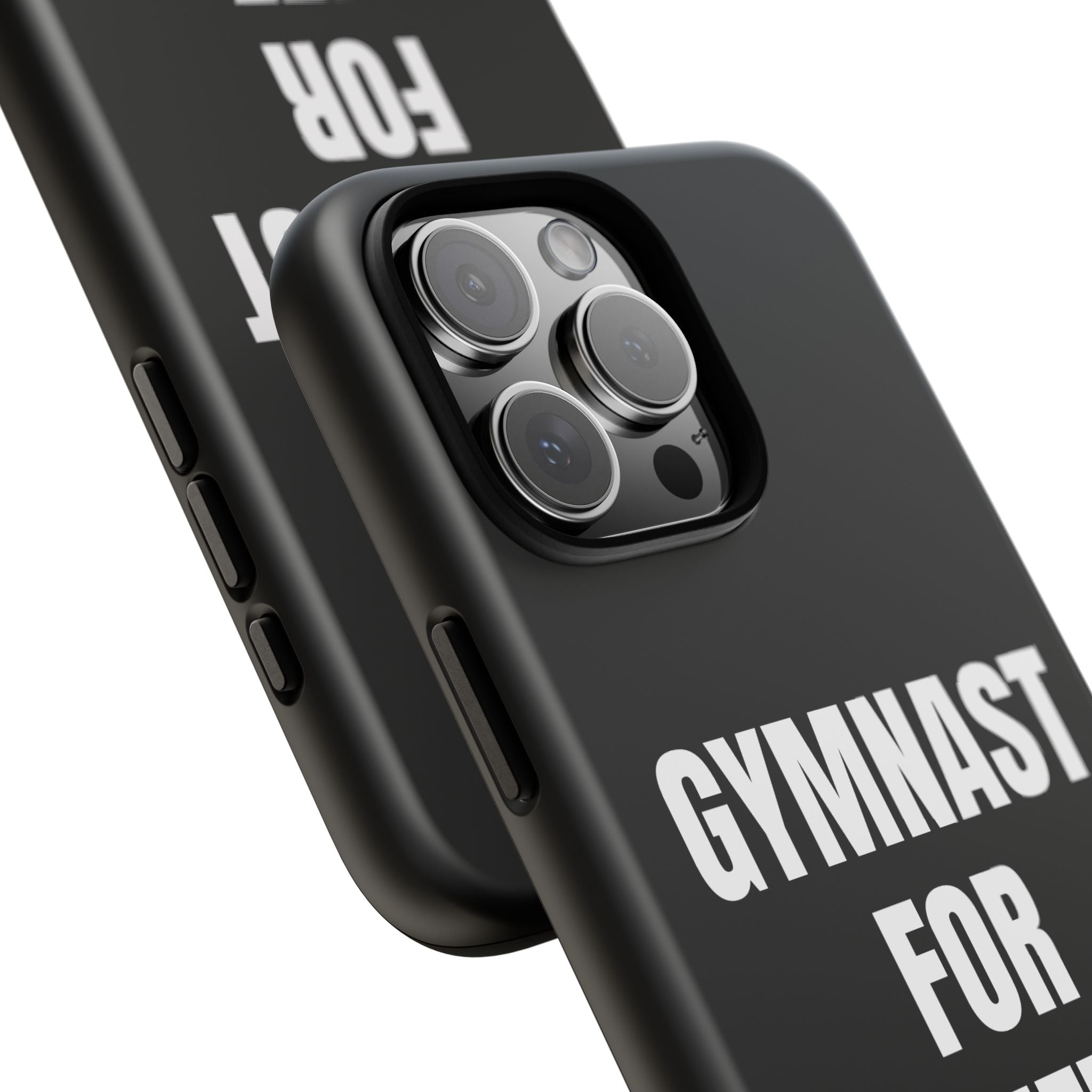 Gymnast For Life - Tough Case
