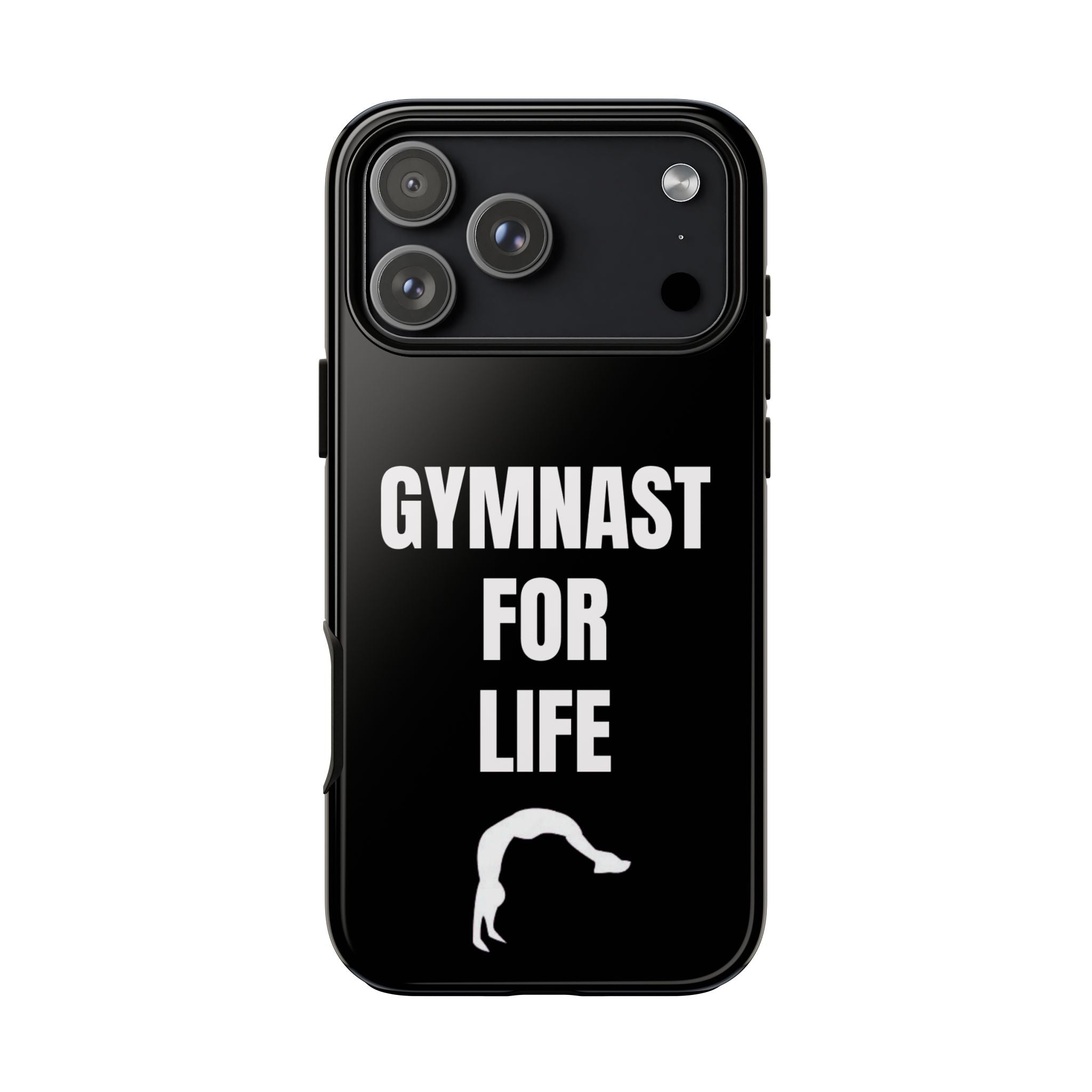 Gymnast For Life - Tough Case