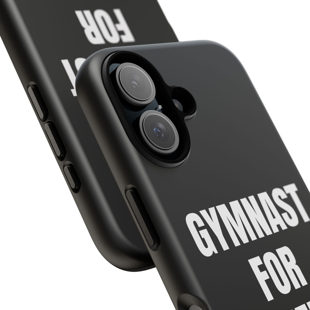 Gymnast For Life - Tough Case