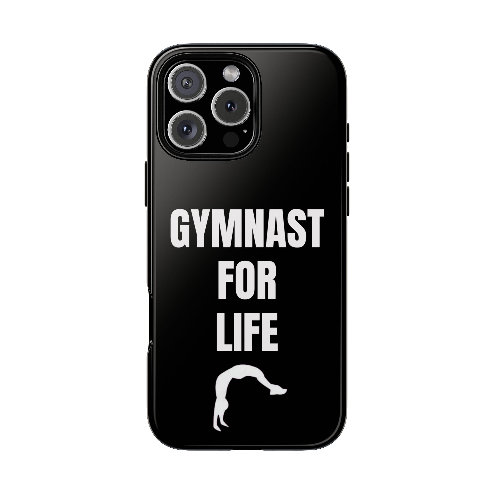 Gymnast For Life - Tough Case