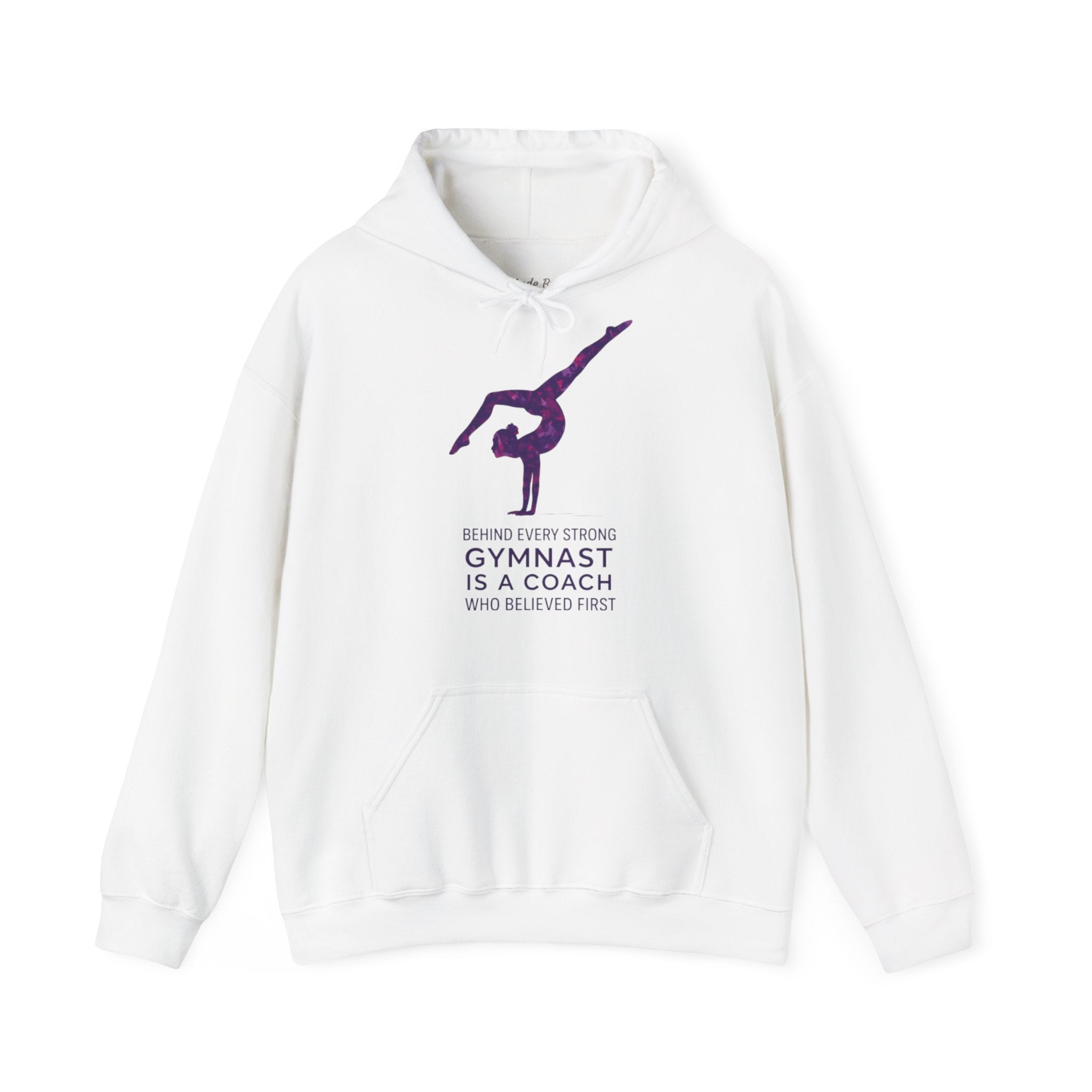 Behind every strong gymnast is a coach who believed first - Gymnast Coach Hoodie (Adults)